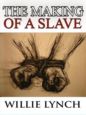 cover image of The Willie Lynch Letter and the Making of a Slave